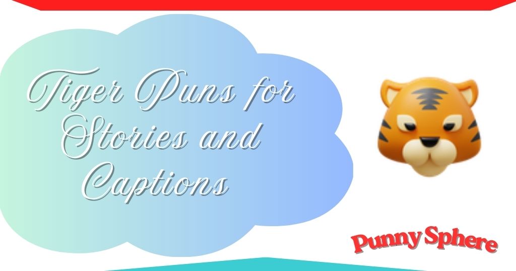 tiger-puns-for-stories-and-captions Tiger Puns for Stories and Captions