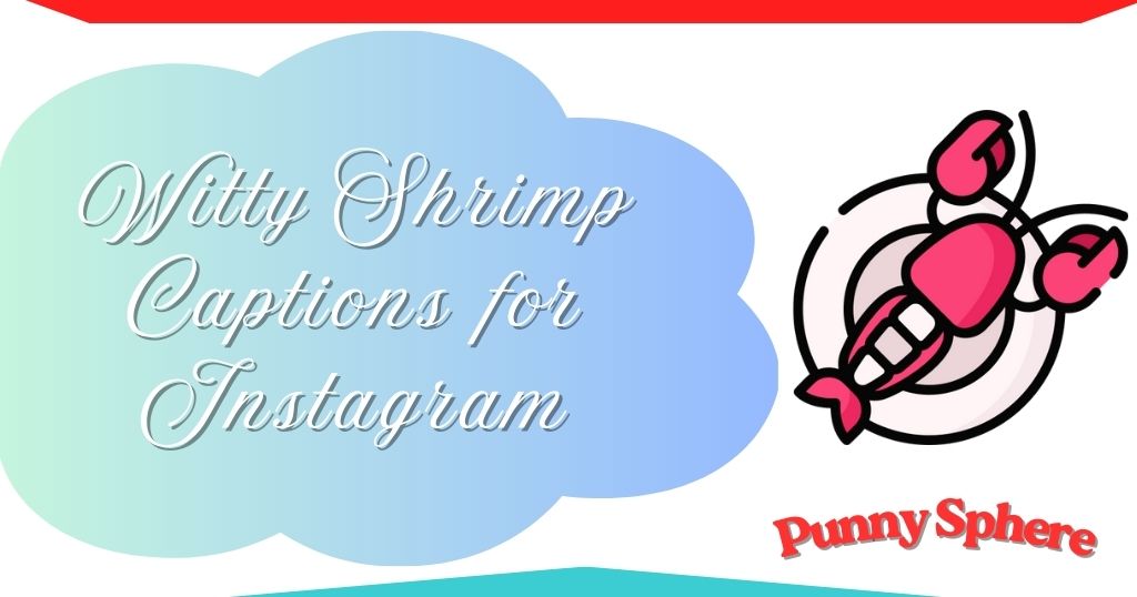 witty-shrimp-captions-for-instagram Witty Shrimp Captions for Instagram